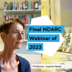 Image - Register now for NDARC's final 2023 Webinar with Professor Joanne Neale