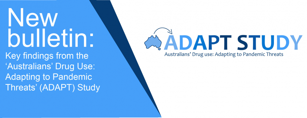 Key findings from the ‘Australians’ Drug Use: Adapting to Pandemic Threats’ (ADAPT) Study